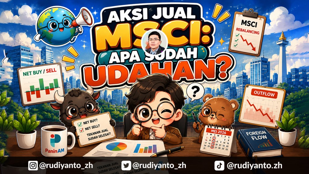 Aksi Jual MSCI : Apa Sudah&nbsp;Udahan?