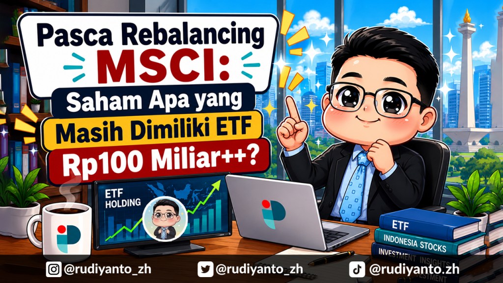 Pasca Rebalancing MSCI: Saham Apa yang Masih Dimiliki ETF Rp 100&nbsp;Miliar++?